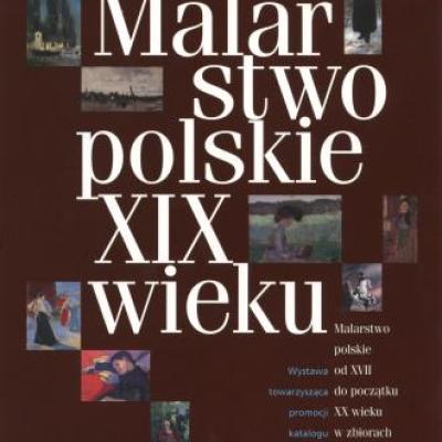 Plakat przedstawia napis: Malarstwo polskie XIX wieku z kolekcji Muzeum Sztuki na tle miniatur obrazów