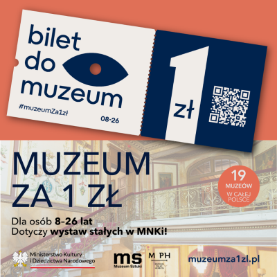 Grafika przedstawia plakat informujący o akcji „Muzeum za 1 zł”, zorganizowanej przez Ministerstwo Kultury i Dziedzictwa Narodowego.